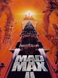 Скажений Макс 2: Воїн Дороги