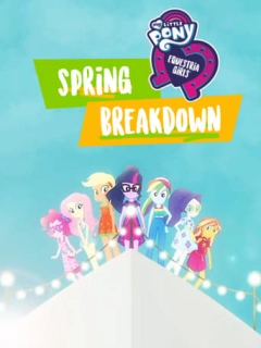 My Little Pony: Дівчата з Еквестрії. Весняні канікули / Дівчата з Еквестрії. Весняні канікули
